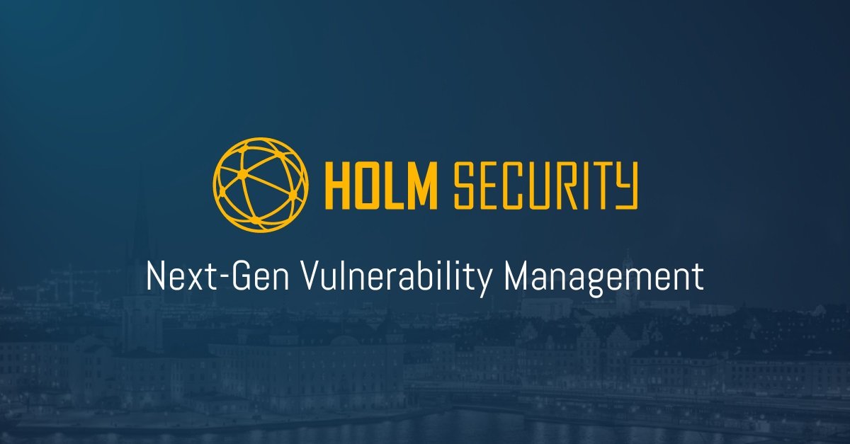 Holm Security’s Next-Gen Vulnerability Management Platform 